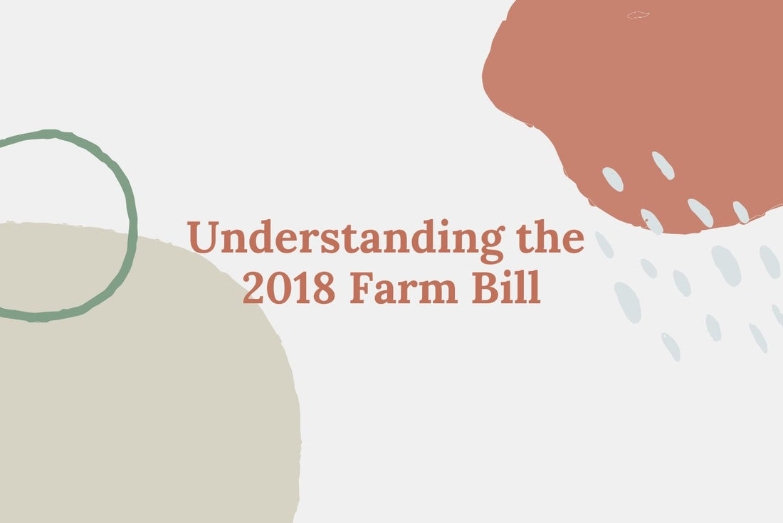 What does the 2018 Farm Bill mean for the CBD Industry?